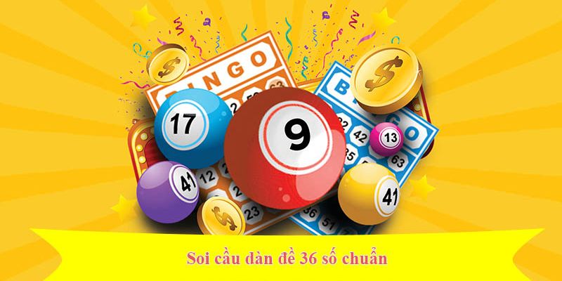 Phương pháp thiết lập dàn đề 36 số chuẩn