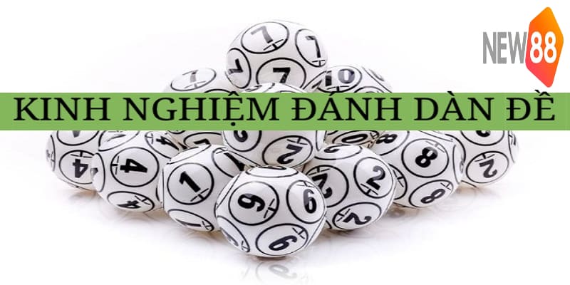 Kinh nghiệm đánh dàn đề giúp người chơi giành chiến thắng 